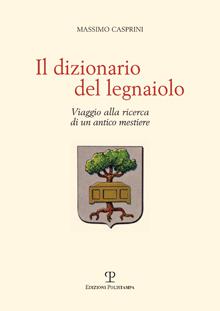 Il dizionario del legnaiolo – Il libro di Massimo Casprini il 25 novembre in biblioteca